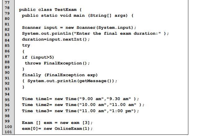 less than 5 hours "); } 8 9 10 11 12 public