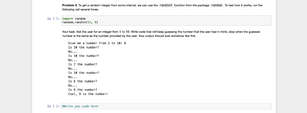 all questions please. Python Problem 2. To get a randorn integer from