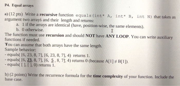  Write Recursive function in C P4. Equal arrays te a recursive
