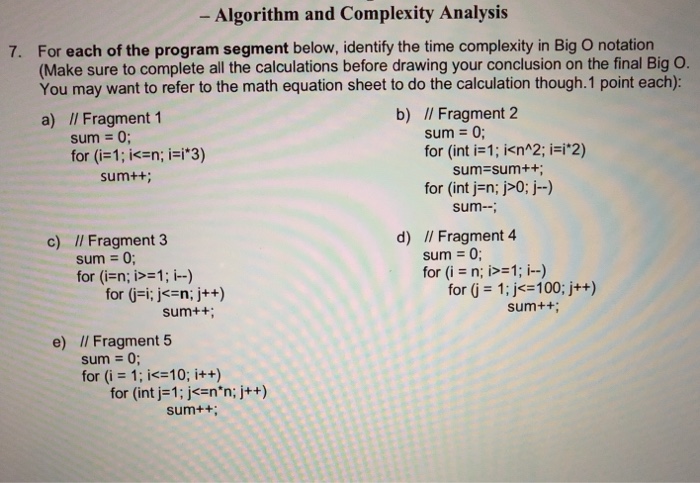  Algorithm and Complexity Analysis For each of the program segment below,