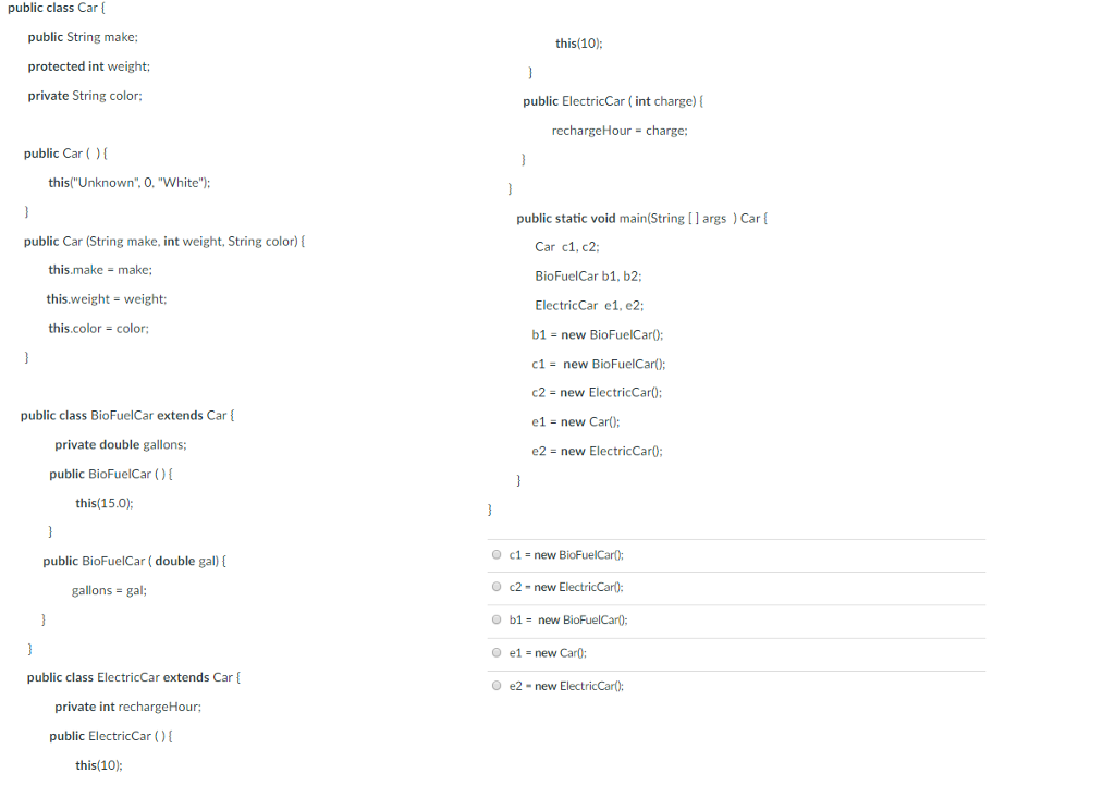 public class Car [ public String make; protected int weight; private