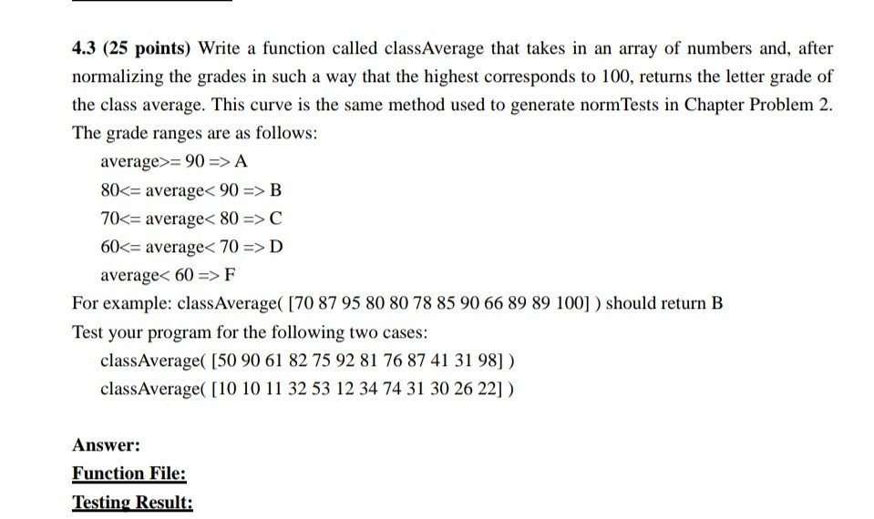  Please show work in MATLAB 4.3 (25 points) Write a function
