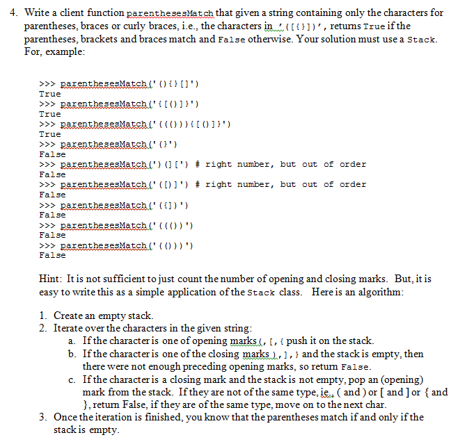 Please give me the solution Thanks! 4. Write a client function parenthesesMatch
