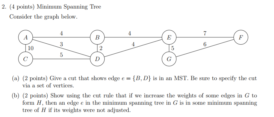  2. (4 points) Minimum Spanning Tree Consider the graph below. 10