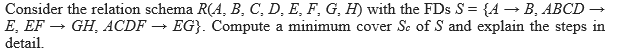  Consider the relation schema R(A, B, C, D, E, F, G,