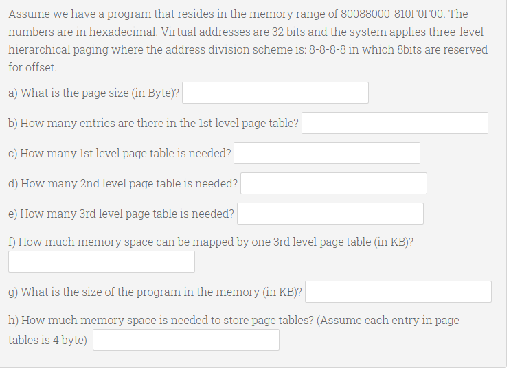  Assume we have a program that resides in the memory range