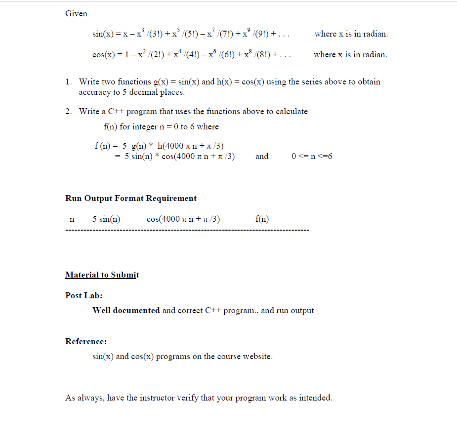 C++ Programming Given sin(x) = x x3 /(3!) + x5 /(5!) x7