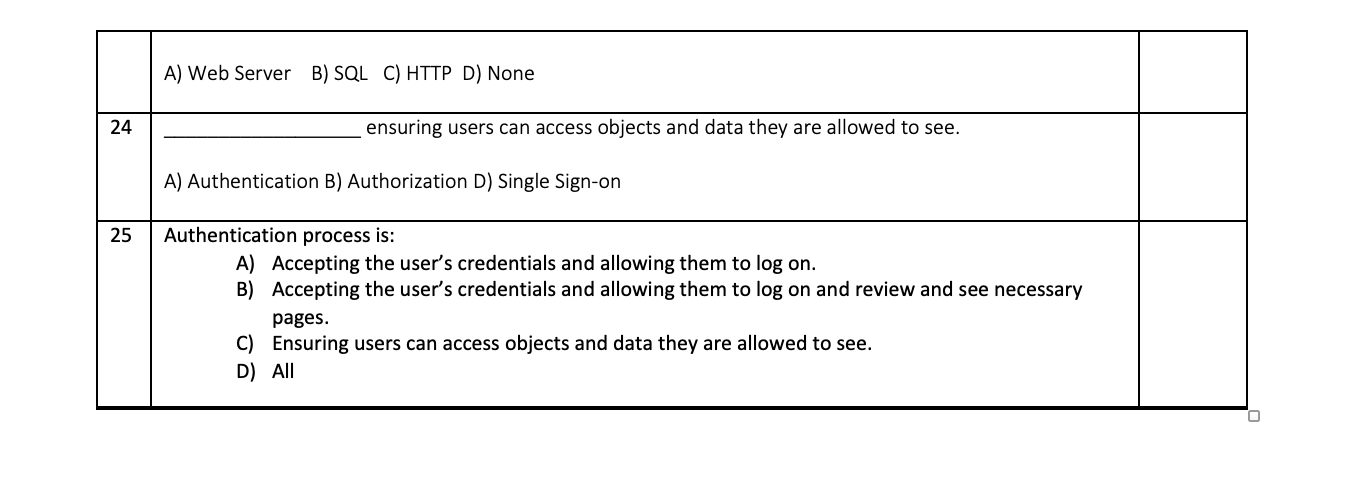 A) Web Server B) SQL C) HTTP D) None 24 ensuring