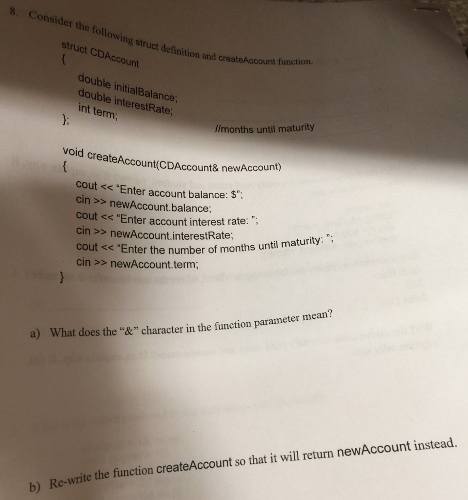  Consider the following struct definition and createAccount function. struct CDAccount {