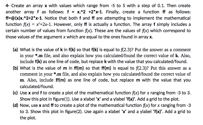 please complete in mathlab 4- Create an array x with values