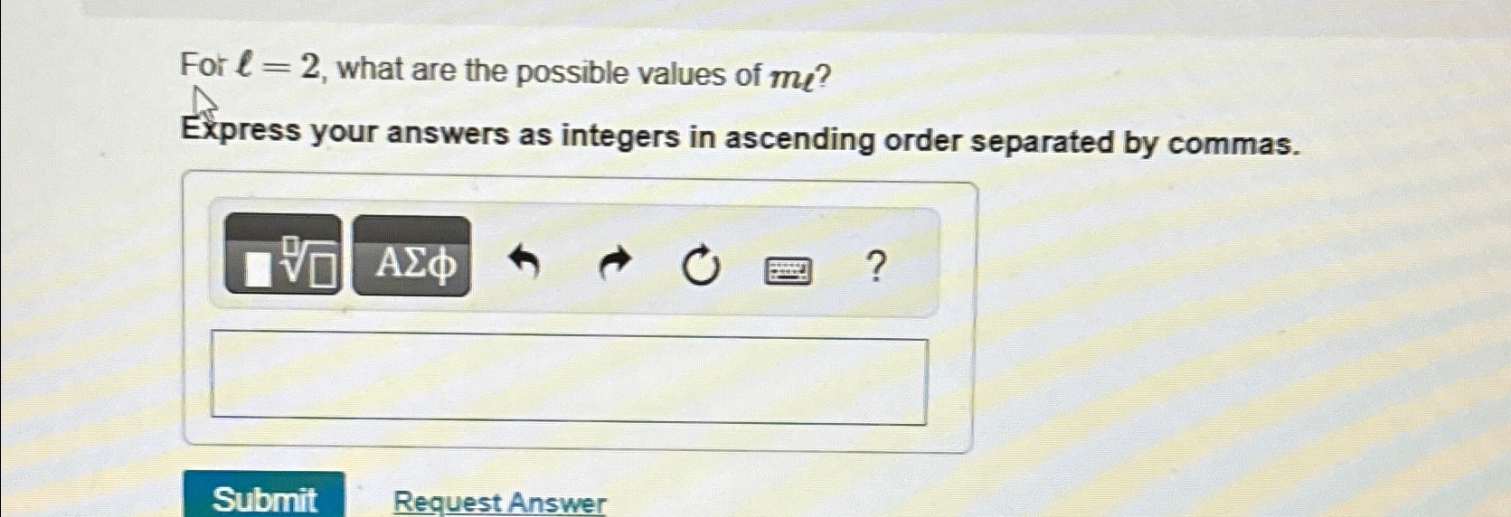  For l=2, what are the possible values of ml? Express your