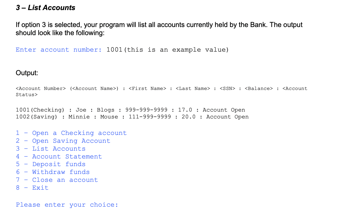 account, withdraw money from the account and see the account balance. There