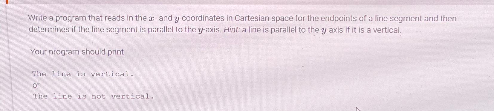  Write a program that reads in the x-and y-coordinates in Cartesian