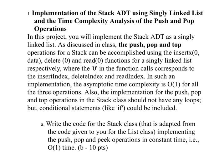  1. Implementation of the Stack ADT using Singly Linked List and