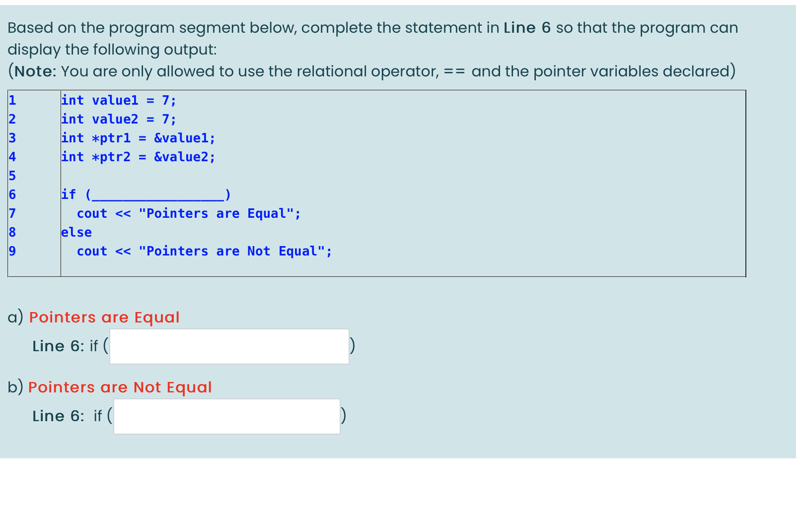  Based on the program segment below, complete the statement in Line