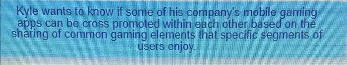 current customers to yield actionable insights This activity is important because a