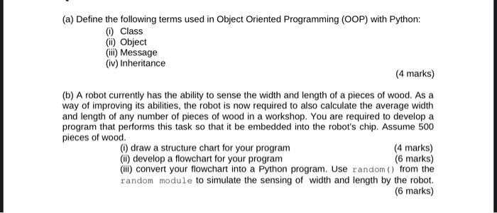  (a) Define the following terms used in Object Oriented Programming (OOP)
