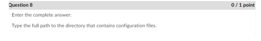  Using Ubuntu Linux 0/1 point Question 8 Enter the complete answer: