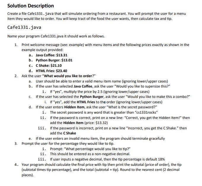  2. Solution Description Create a file Cafe1331.java that will simulate ordering