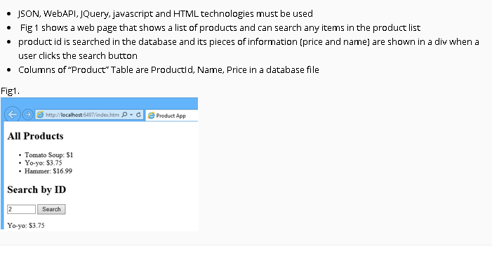  JSON, WebAPI, JQuery, javascript and HTML technologies must be used Fig