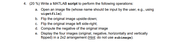 Please help with MATLAB HW. Thanks 4. (20 %) Write a