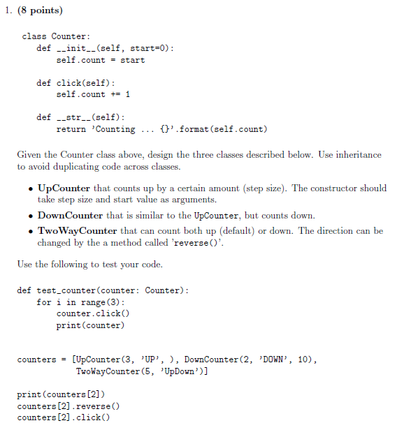 Write the Python Program for the following question. 1. (8 points) class