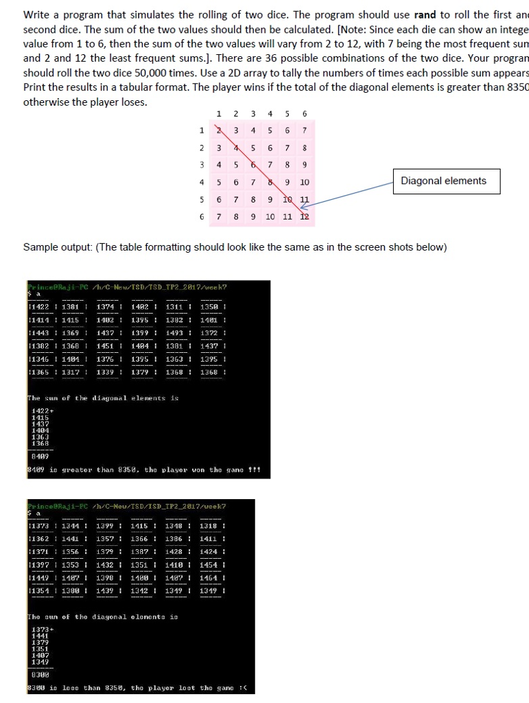 Write a program that simulates the rolling of two dice. The