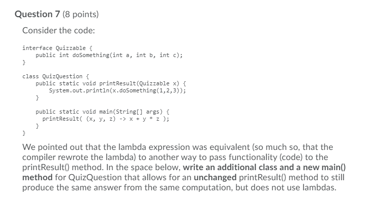  in Java Question 7 (8 points) Consider the code: interface Quizzable