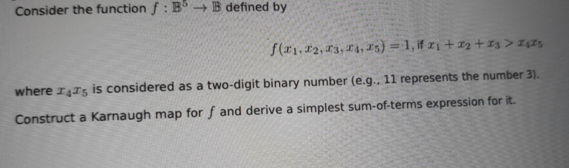  Consider the function f:B5 - B defined by S (21, 12,
