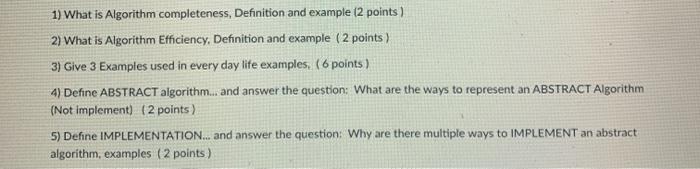  1) What is Algorithm completeness, Definition and example 12 points) 2)