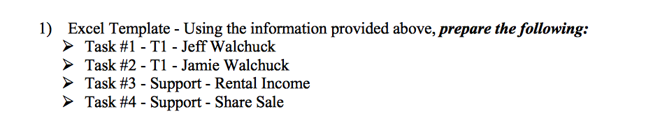 1) Excel Template - Using the information provided above, prepare the