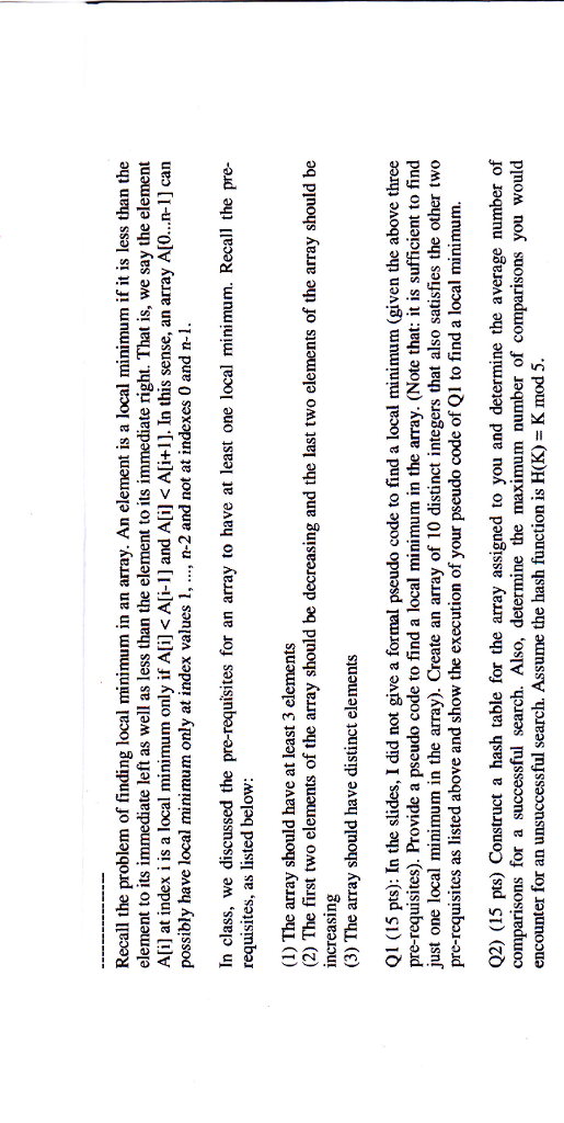 array is 77,8,9,7,5,22,5 Recall the problem of finding local minimum in an
