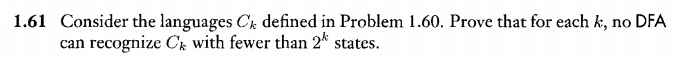  1.61 Consider the languages Ck defined in Problem 1.60. Prove that