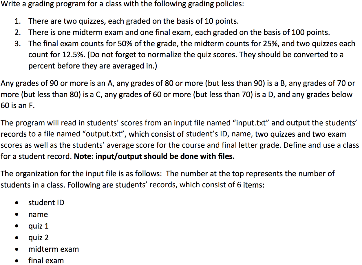 using Java Write a grading program for a class with the following