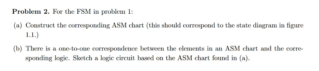  Problem 2. For the FSM in problem 1 (a) Construct the