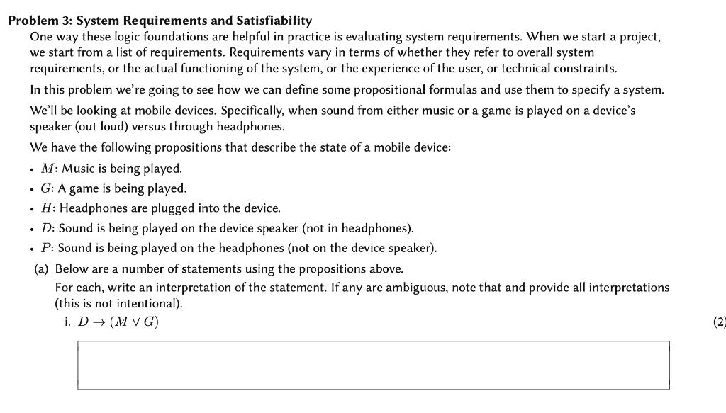 Problem 3: System Requirements and Satisfiability One way these logic foundations