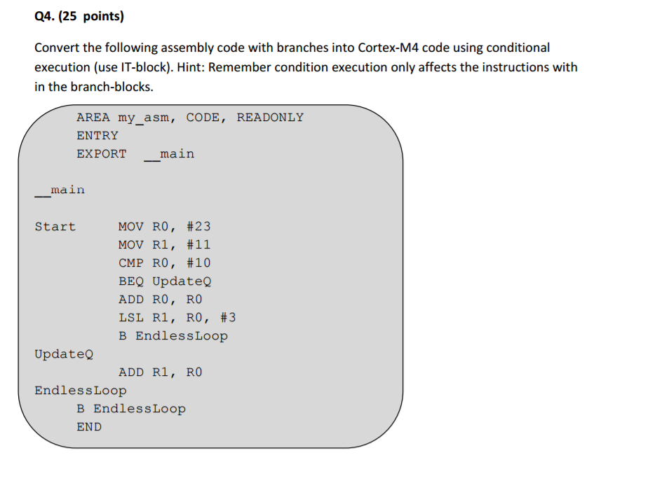  Convert the following assembly code with branches into Cortex-M4 code using