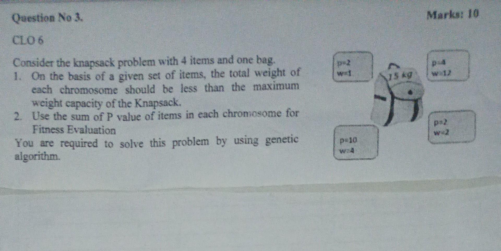 Subject: Artificial intelligence Question No 3. Marks: 10 CL06 2 wet Consider