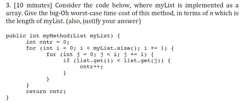  3. [10 minutes] Consider the code below, where myList is implemented