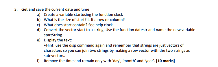 3. Get and save the current date and time a) Create