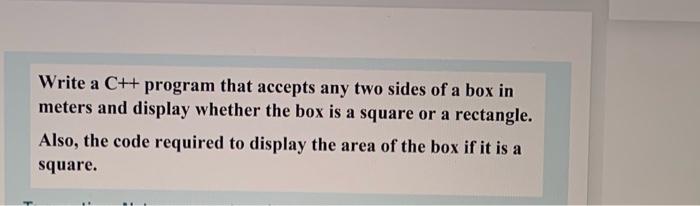  Write a C++ program that accepts any two sides of a