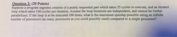  Suppose a program segment consists of a purely sequential part which