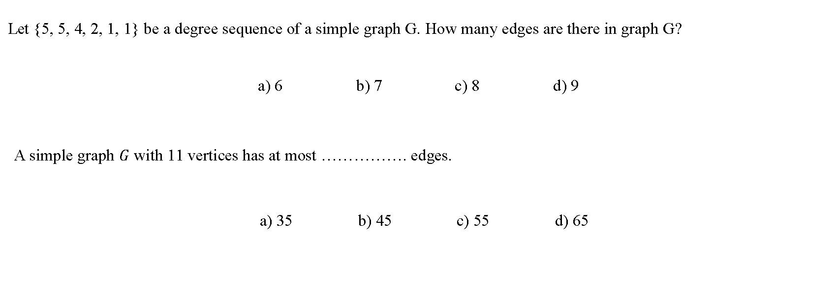  Let {5,5, 4, 2, 1, 1} be a degree sequence of