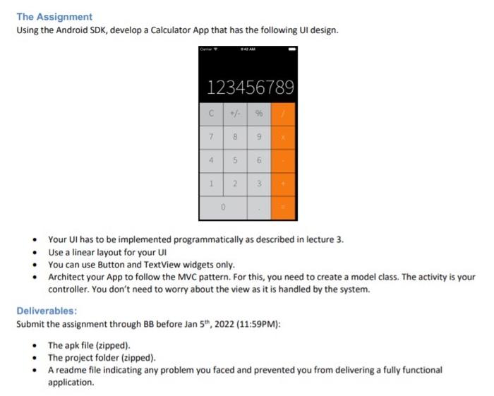 In java please The Assignment Using the Android SDK, develop a Calculator