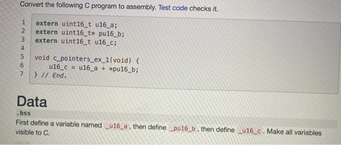  Convert the following C program to assembly. Test code checks it.