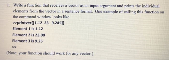  Using matlab Write a function that receives a vector as an