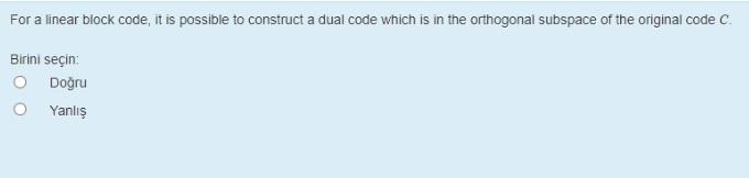  For a linear block code, it is possible to construct a