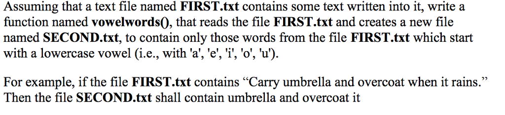 c++ program Assuming that a text file named FIRST.txt contains some text