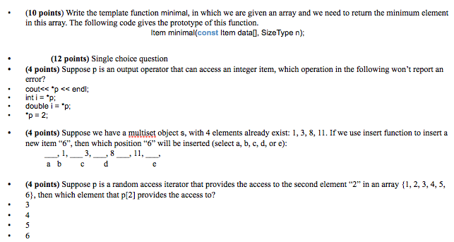 The following is C++ 10 points) Write the template function minimal, in