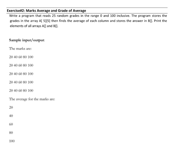 Exercise#2: Marks Average and Grade of Average Write a program that